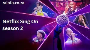 Netflix Sing On season 2  Audition 2025-2026 | Application, Requirements